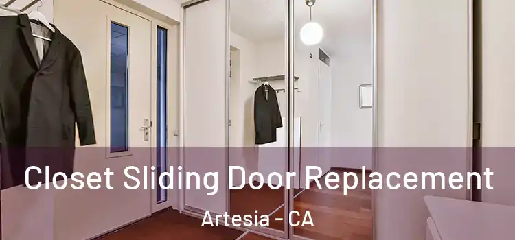 Closet Sliding Door Replacement Artesia - CA