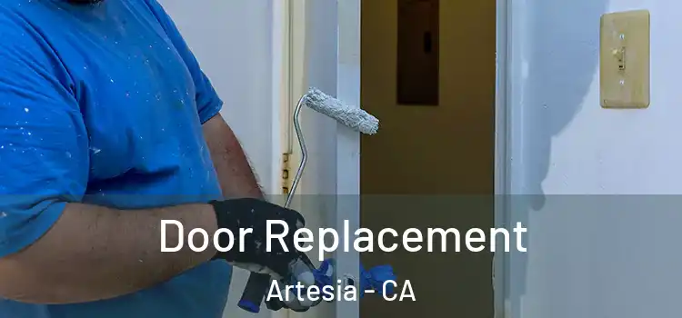 Door Replacement Artesia - CA