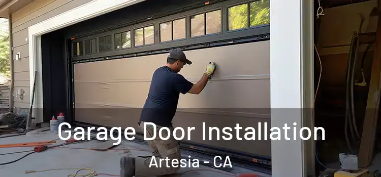  Garage Door Installation Artesia - CA