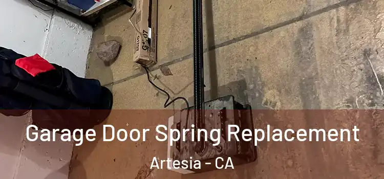  Garage Door Spring Replacement Artesia - CA