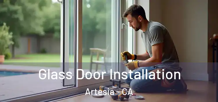 Glass Door Installation Artesia - CA