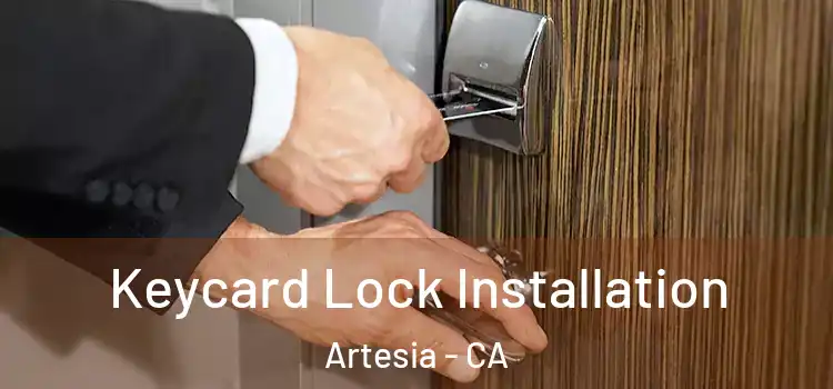 Keycard Lock Installation Artesia - CA