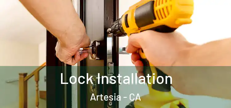 Lock Installation Artesia - CA