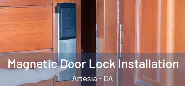  Magnetic Door Lock Installation Artesia - CA