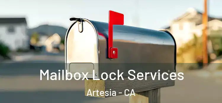 Mailbox Lock Services Artesia - CA