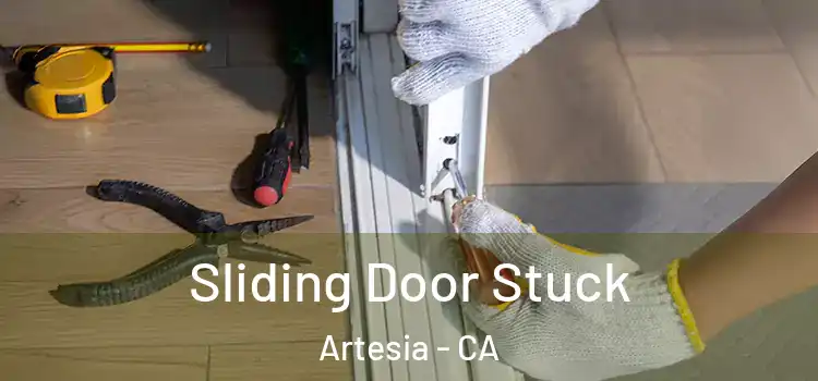 Sliding Door Stuck Artesia - CA